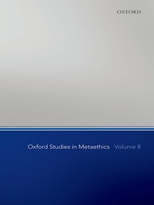 cover image of Oxford Studies in Metaethics, Volume 8